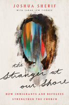 Cover image for The Stranger at Our Shore, isbn: 9780802424884