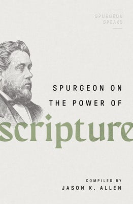 Cover image for Spurgeon on the Power of Scripture, isbn: 9780802426291