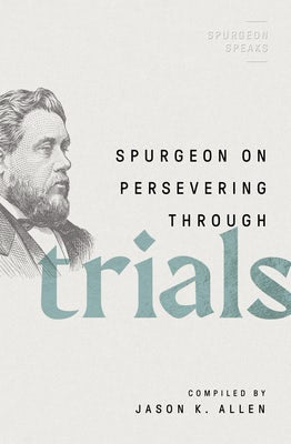 Cover image for Spurgeon on Persevering Through Trials, isbn: 9780802426307