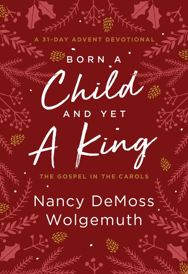 Cover image for Born a Child and Yet a King, isbn: 9780802428172