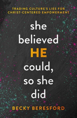 Cover image for She Believed He Could, So She Did, isbn: 9780802429988