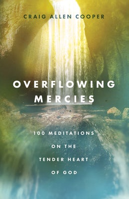 Cover image for Overflowing Mercies, isbn: 9780802432698