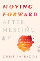Cover image for Moving Forward After Messing Up, isbn: 9780802432827
