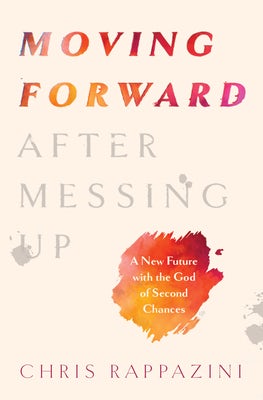 Cover image for Moving Forward After Messing Up, isbn: 9780802432827