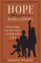 Cover image for Hope for Your Homeschool, isbn: 9780802433732