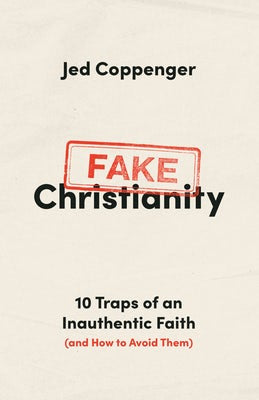 Cover image for Fake Christianity, isbn: 9780802434265