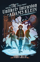 Cover image for The Unlikely Intrusion of Adams Klein, isbn: 9780802435347