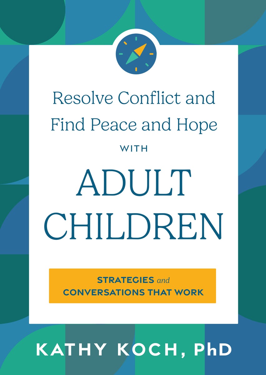 Cover image for Resolve Conflict and Find Peace and Hope with Adult Children, isbn: 9780802440754
