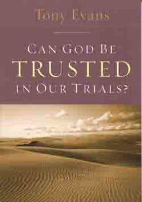 Cover image for Can God Be Trusted in Our Trials?, isbn: 9780802443793