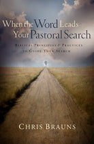 Cover image for When the Word Leads Your Pastoral Search, isbn: 9780802449849