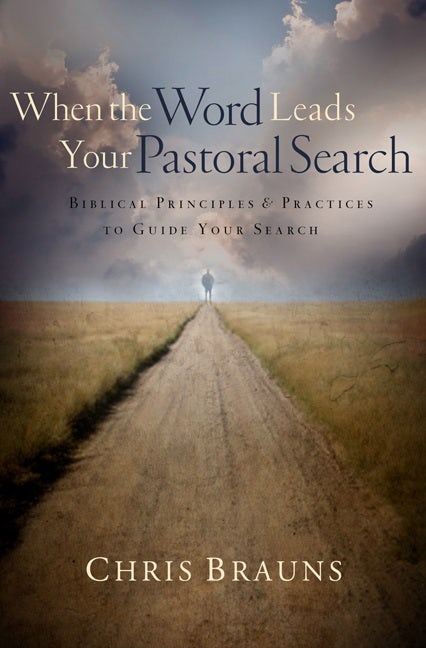 Cover image for When the Word Leads Your Pastoral Search, isbn: 9780802449849