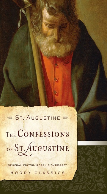 Cover image for The Confessions of St. Augustine, isbn: 9780802456519