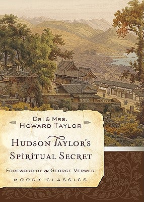 Cover image for Hudson Taylor's Spiritual Secret, isbn: 9780802456588