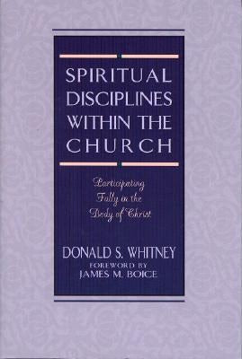 Cover image for Spiritual Disciplines Within the Church, isbn: 9780802477460