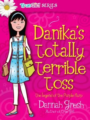Cover image for Danika's Totally Terrible Toss, isbn: 9780802487025