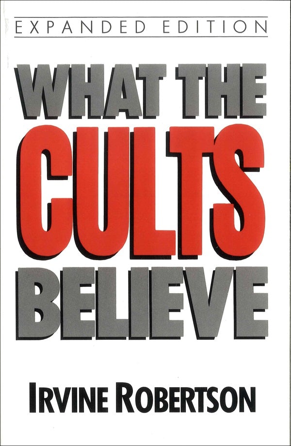 Cover image for What the Cults Believe, isbn: 9780802494146