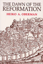 Cover image for The Dawn of the Reformation, isbn: 9780802806550