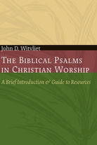 Cover image for The Biblical Psalms in Christian Worship, isbn: 9780802807670