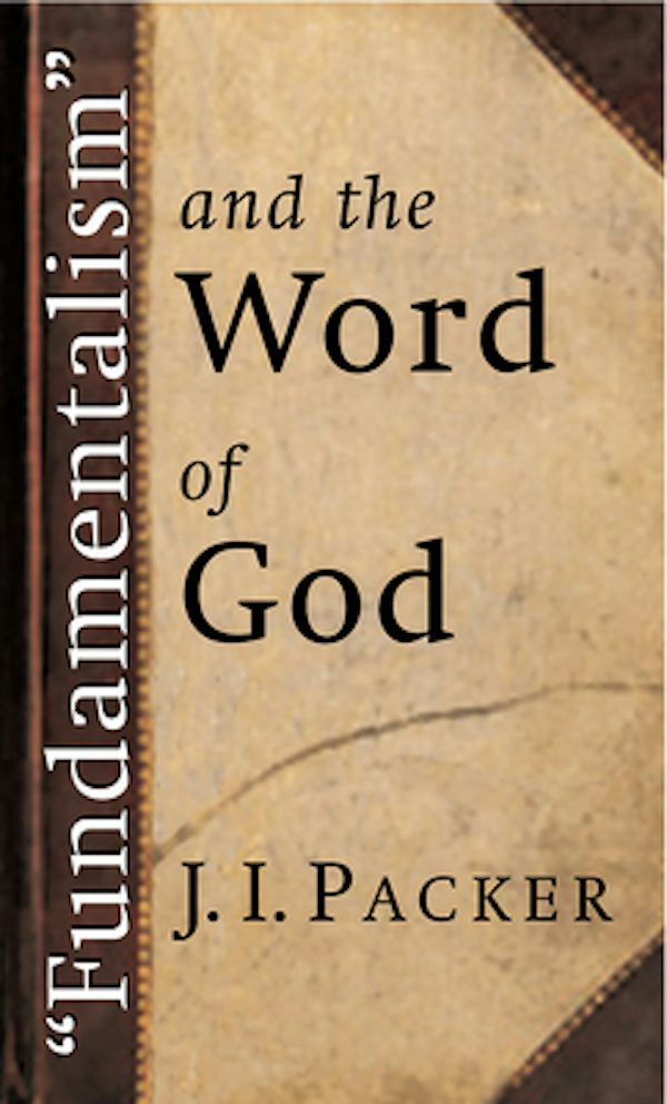 Cover image for Fundamentalism and the Word of God, isbn: 9780802811479