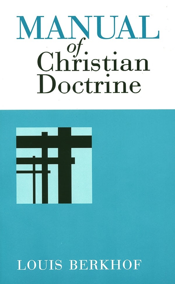 Cover image for Manual of Christian Doctrine, isbn: 9780802816474