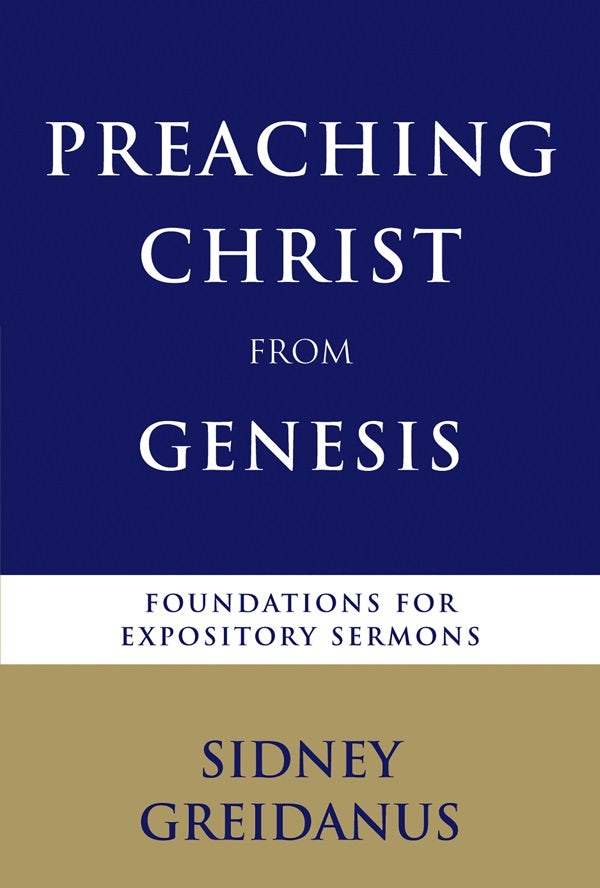 Cover image for Preaching Christ from Genesis, isbn: 9780802825865