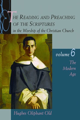 Cover image for The Reading and Preaching of the Scriptures in the Worship of the Christian Church, Volume 6, isbn: 9780802831392