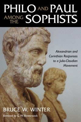 Cover image for Philo and Paul Among the Sophists, isbn: 9780802839770