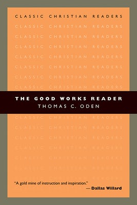 Cover image for The Good Works Reader, isbn: 9780802840318