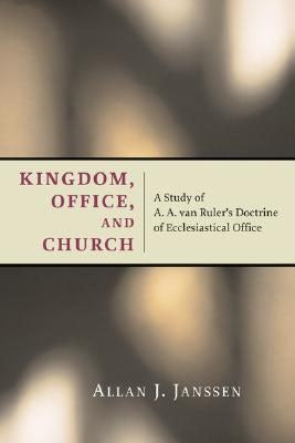 Cover image for Kingdom, Office, and Church, isbn: 9780802840417