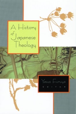 Cover image for A History of Japanese Theology, isbn: 9780802841087