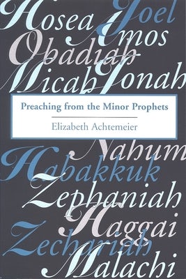 Cover image for Preaching from the Minor Prophets, isbn: 9780802843708