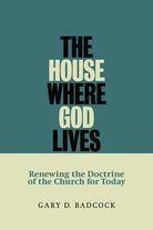 Cover image for The House Where God Lives, isbn: 9780802845825
