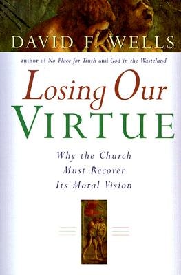 Cover image for Losing Our Virtue, isbn: 9780802846723