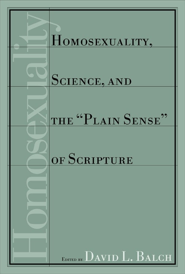 Cover image for Homosexuality, Science, and the Plain Sense of Scripture, isbn: 9780802846983