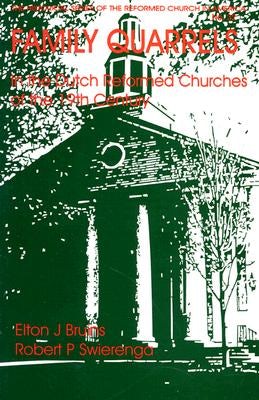 Cover image for Family Quarrels in the Dutch Reformed Church of the 19th Century, isbn: 9780802847096