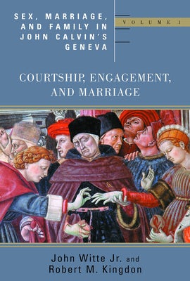 Cover image for Sex, Marriage, and Family in John Calvin's Geneva, isbn: 9780802848031