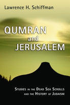 Cover image for Qumran and Jerusalem, isbn: 9780802849762