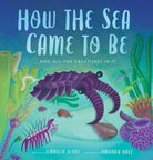 Cover image for How the Sea Came to Be, isbn: 9780802854780