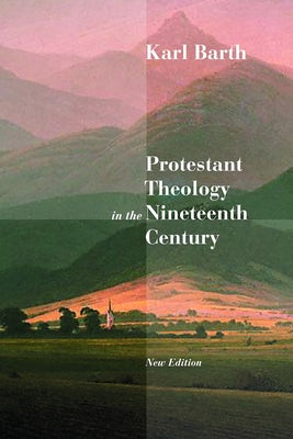 Cover image for Protestant Theology in the Nineteenth Century, isbn: 9780802860781