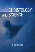 Cover image for Christology and Science, isbn: 9780802862488