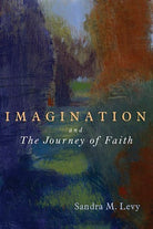 Cover image for Imagination and the Journey of Faith, isbn: 9780802863010