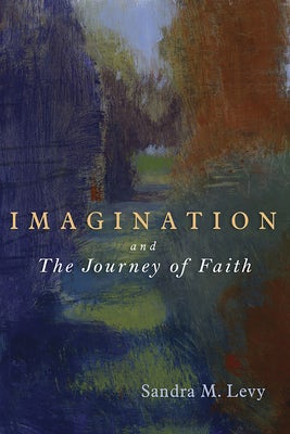 Cover image for Imagination and the Journey of Faith, isbn: 9780802863010