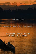 Cover image for Preaching and Professing, isbn: 9780802864468