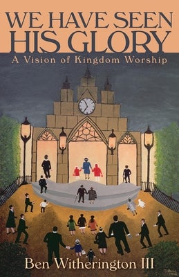 Cover image for We Have Seen His Glory, isbn: 9780802865281