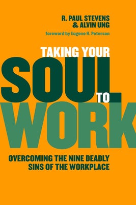 Cover image for Taking Your Soul to Work, isbn: 9780802865595