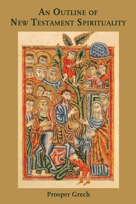 Cover image for An Outline of New Testament Spirituality, isbn: 9780802865601