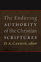 Cover image for The Enduring Authority of the Christian Scriptures, isbn: 9780802865762