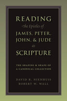 Cover image for Reading the Epistles of James, Peter, John & Jude as Scripture, isbn: 9780802865915