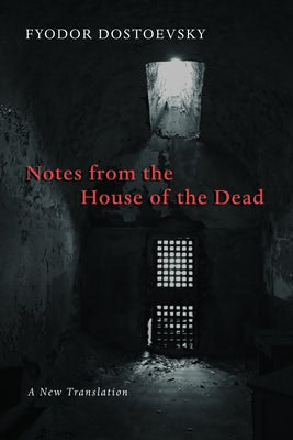 Cover image for Notes from the House of the Dead, isbn: 9780802866479