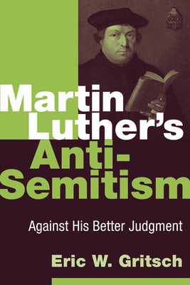 Cover image for Martin Luther's Anti-Semitism, isbn: 9780802866769